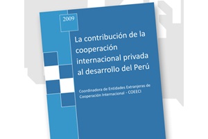 La contribución de la cooperación internacional privada al desarrollo del Perú - 2009