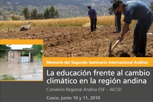 Memoria del Segundo Seminario Internacional Andino: La educación frente al cambio climático en la región andina