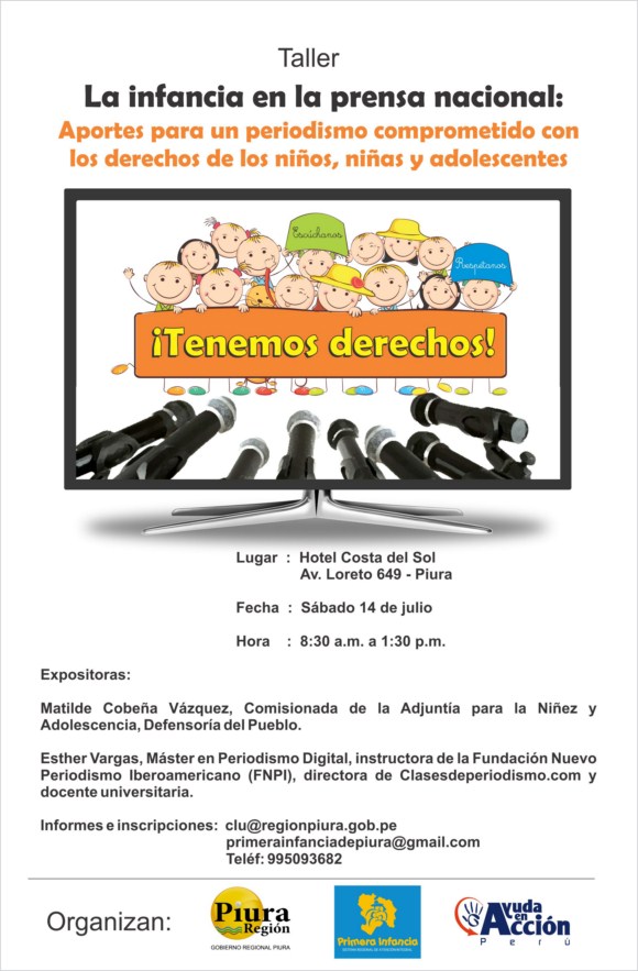Taller para periodistas en Piura. La infancia en la prensa nacional: Aportes para un periodismo comprometido con los derechos de los niños, niñas y adolescentes