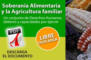 Soberanía alimentaria: un conjunto de Derechos Humanos, deberes y capacidades por ejercer