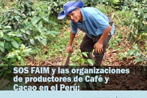 SOS FAIM y las organizaciones de productores de Café y Cacao en el Perú