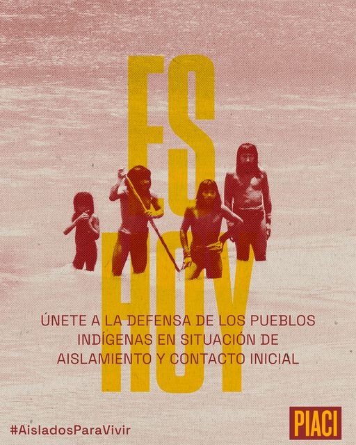 Campaña para la defensa de los derechos de los Pueblos en Situación de Aislamiento y Contacto Inicial en el Perú – PIACI